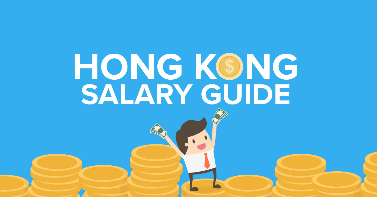 Ultimate Hong Kong Salary Guide How Much You Should Be Making In 2020